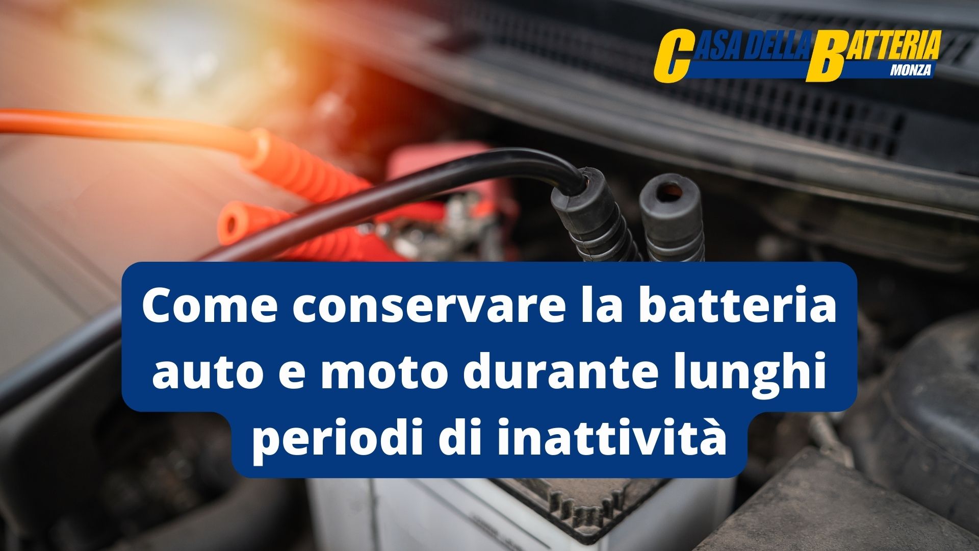 Come conservare la batteria auto e moto durante lunghi periodi di inattività